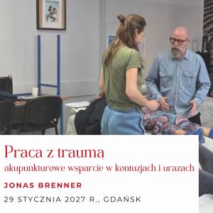Praca z traumą. Akupunkturowe wsparcie w kontuzjach i urazach